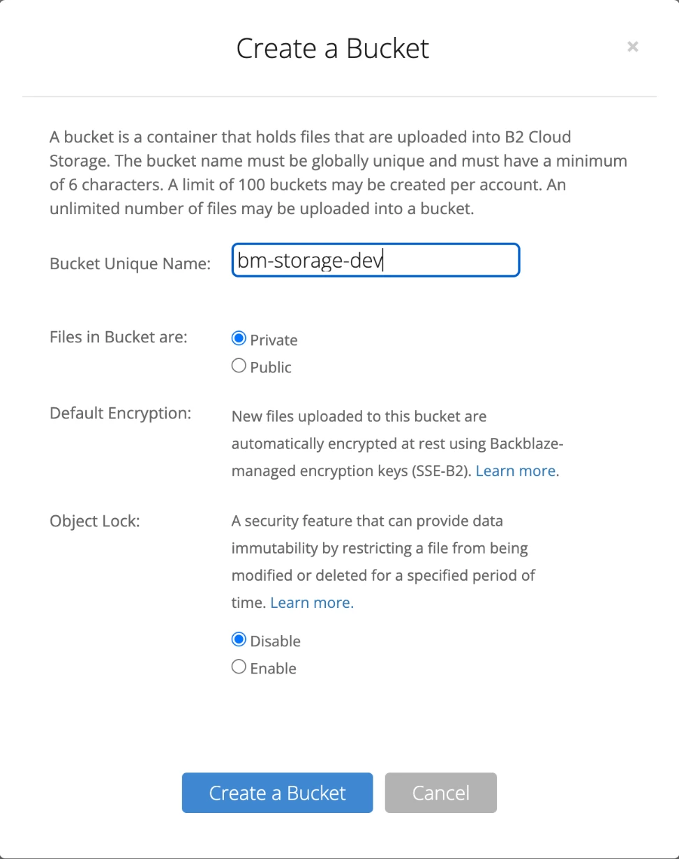 Create a Bucket in the Backblaze dashboard with the bucket name and Private selected